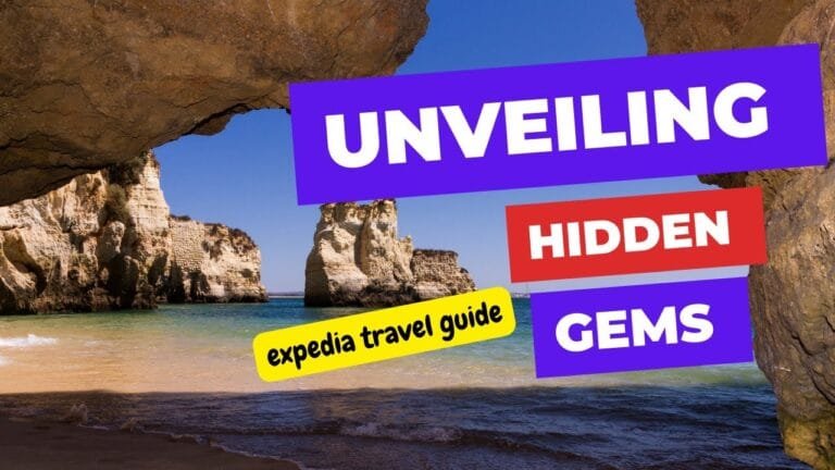 expedia travel guide – Unveiling Hidden Gems – Mind Blowing
